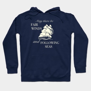 Fair Winds and Following Seas. Hoodie